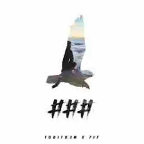 Tobi Toun - ### Ft. FIF